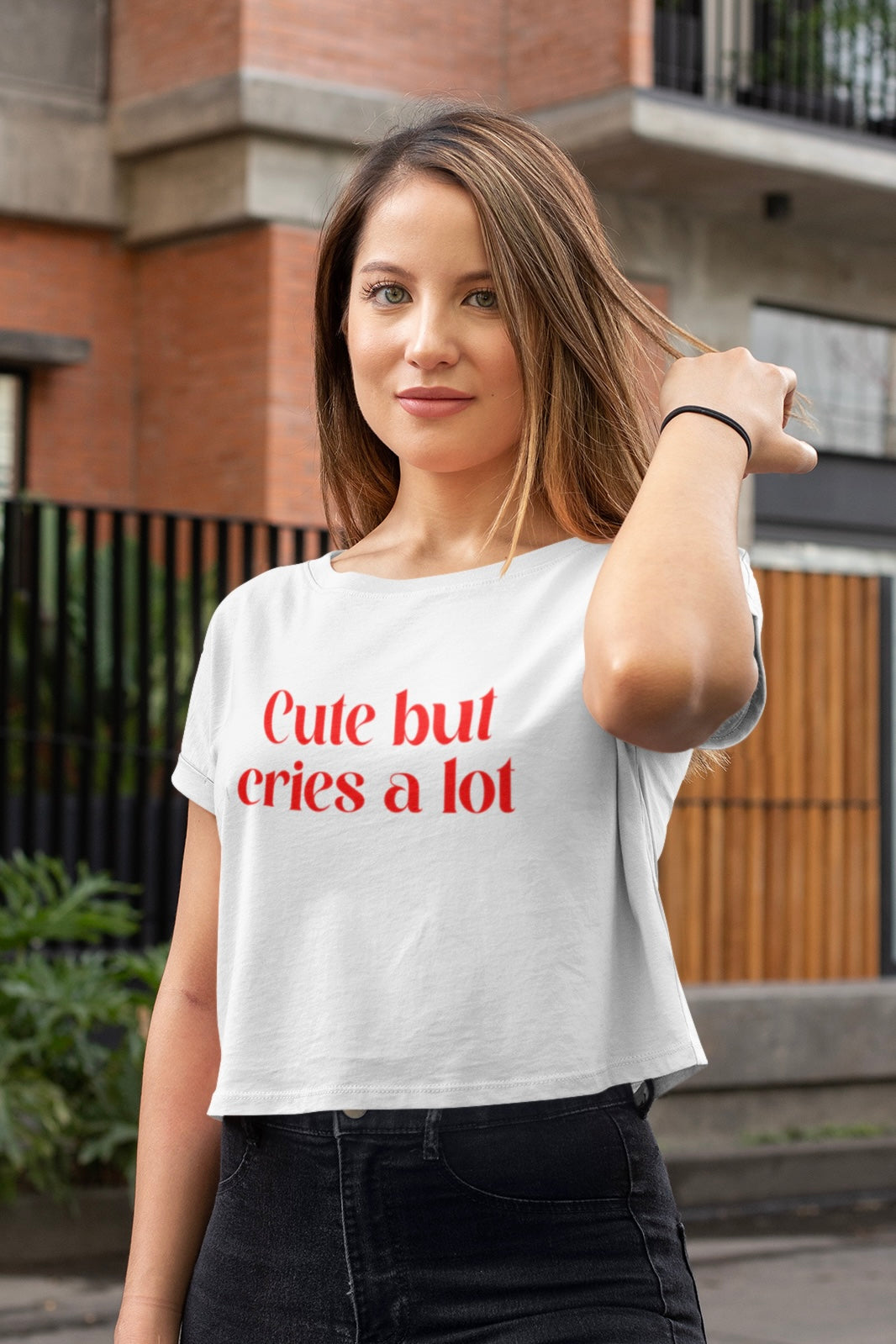 Cute but cries a lot Crop T-shirt (Woman’s Crop Top)