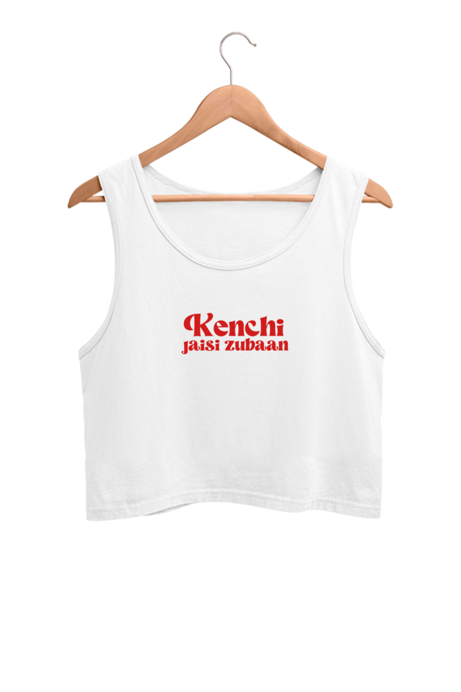 Kenchi Jaisi Zubaan Crop Tank Top (Woman's Crop Top)