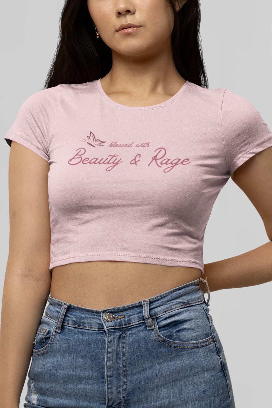 Blessed with Beauty and Rage Crop Top