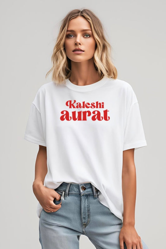 Kaleshi Aurat Premium Quality White Oversized T-shirt