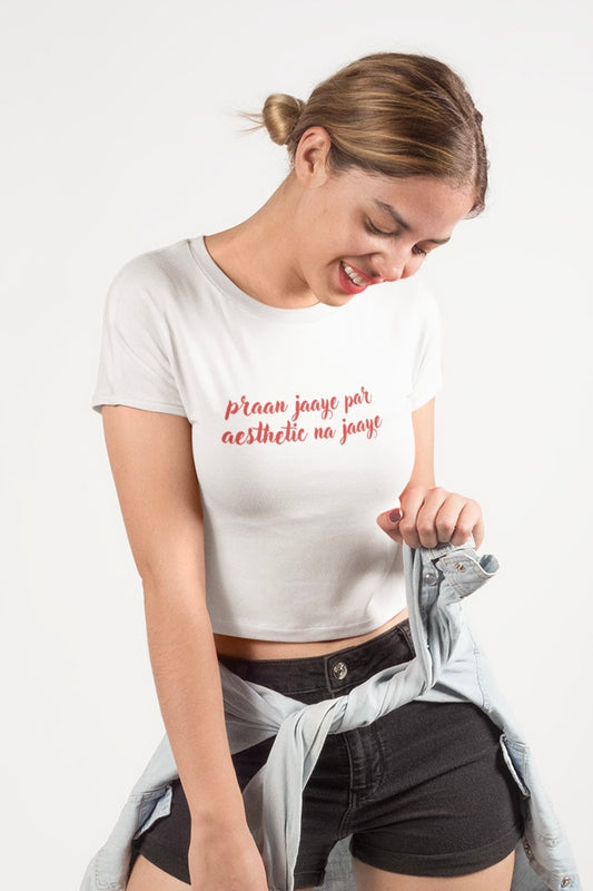 Pran Jaaye Par Aesthetic Na Jaye Crop Tshirt (Apoorva Rebel Kid Inspired)