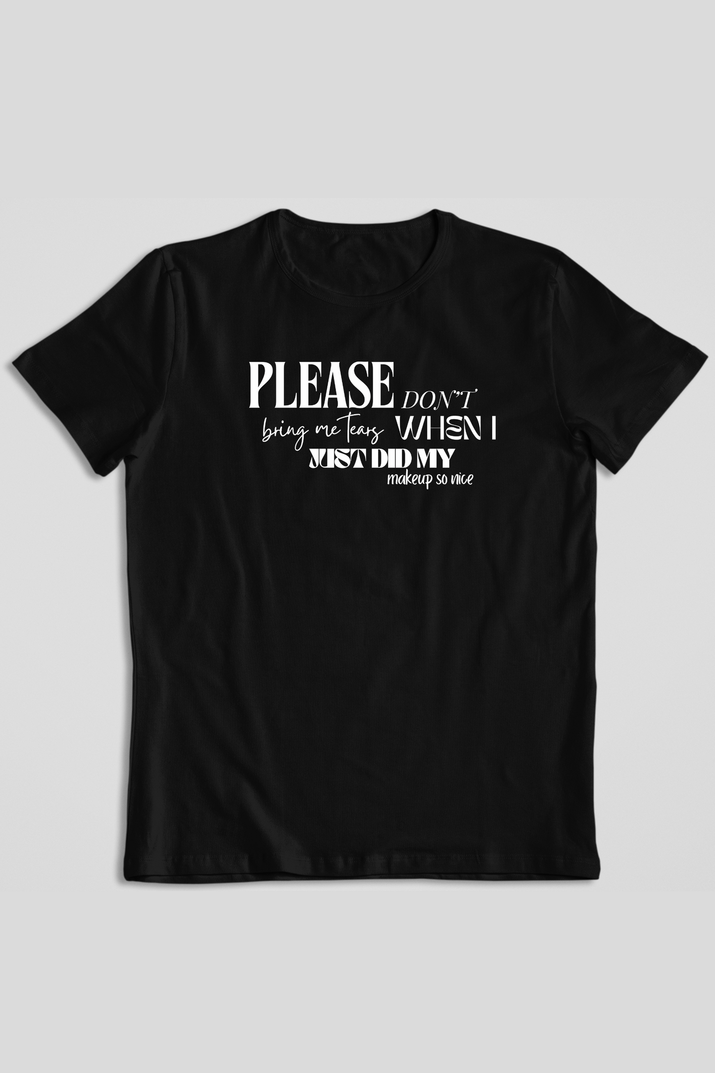 Please Don't Bring Me Tears Graphic Printed Sabrina Carpenter T-shirt